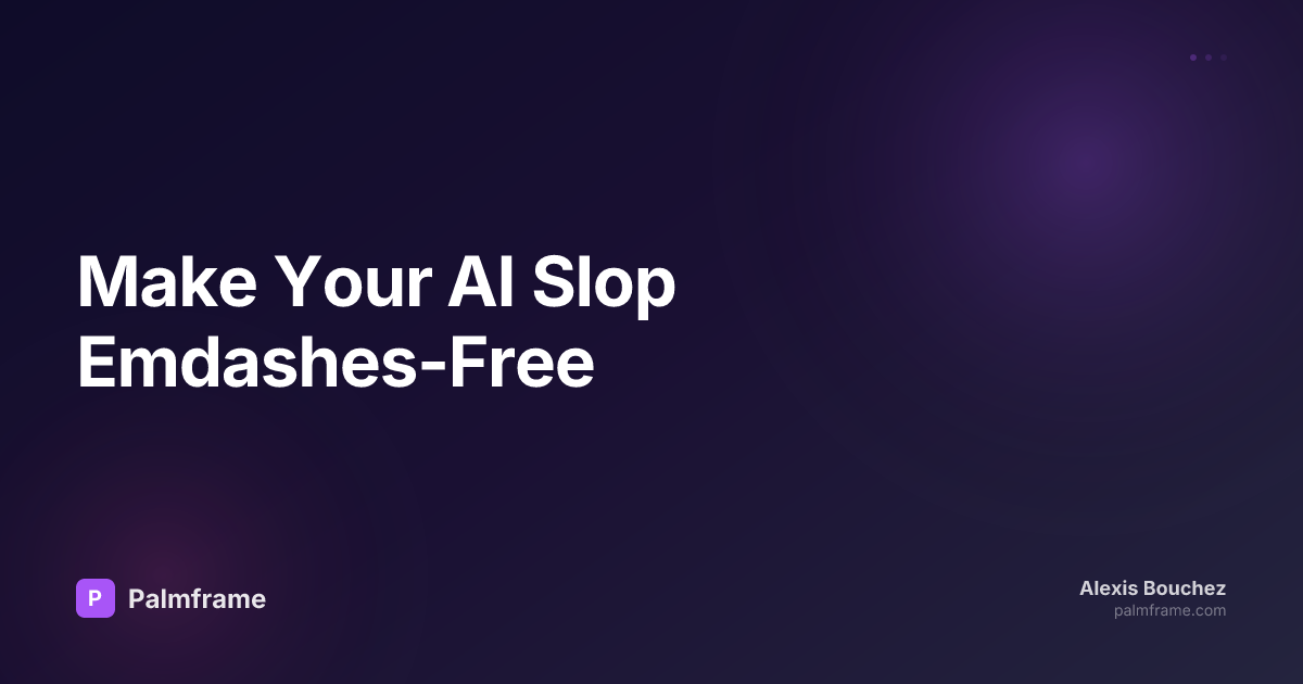 Make Your AI Slop Emdashes-Free