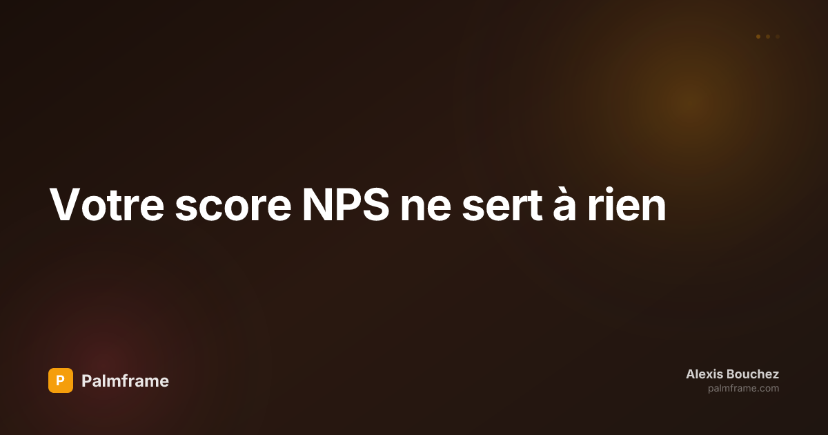 Votre score NPS ne sert à rien